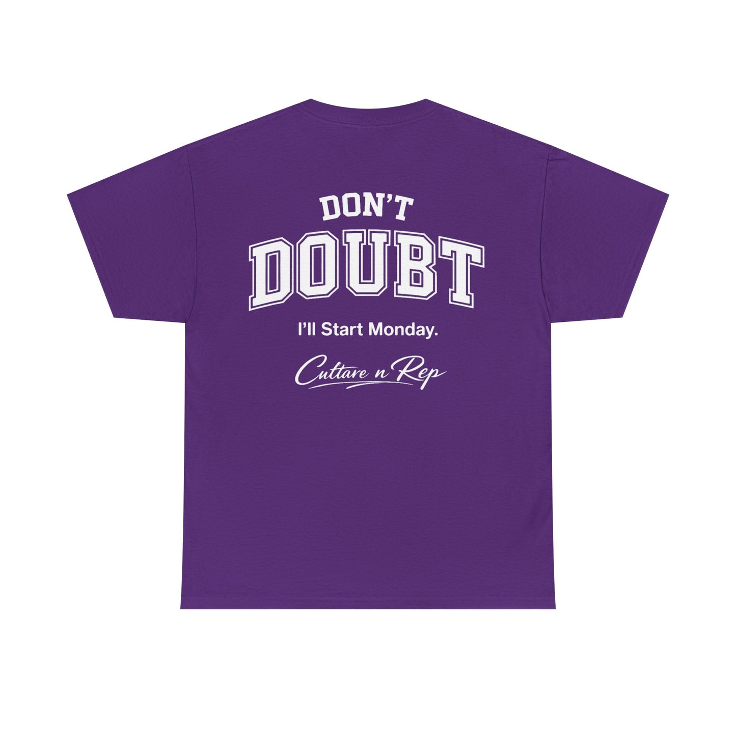 Don’t Doubt, “I’ll Start Monday”  Tee