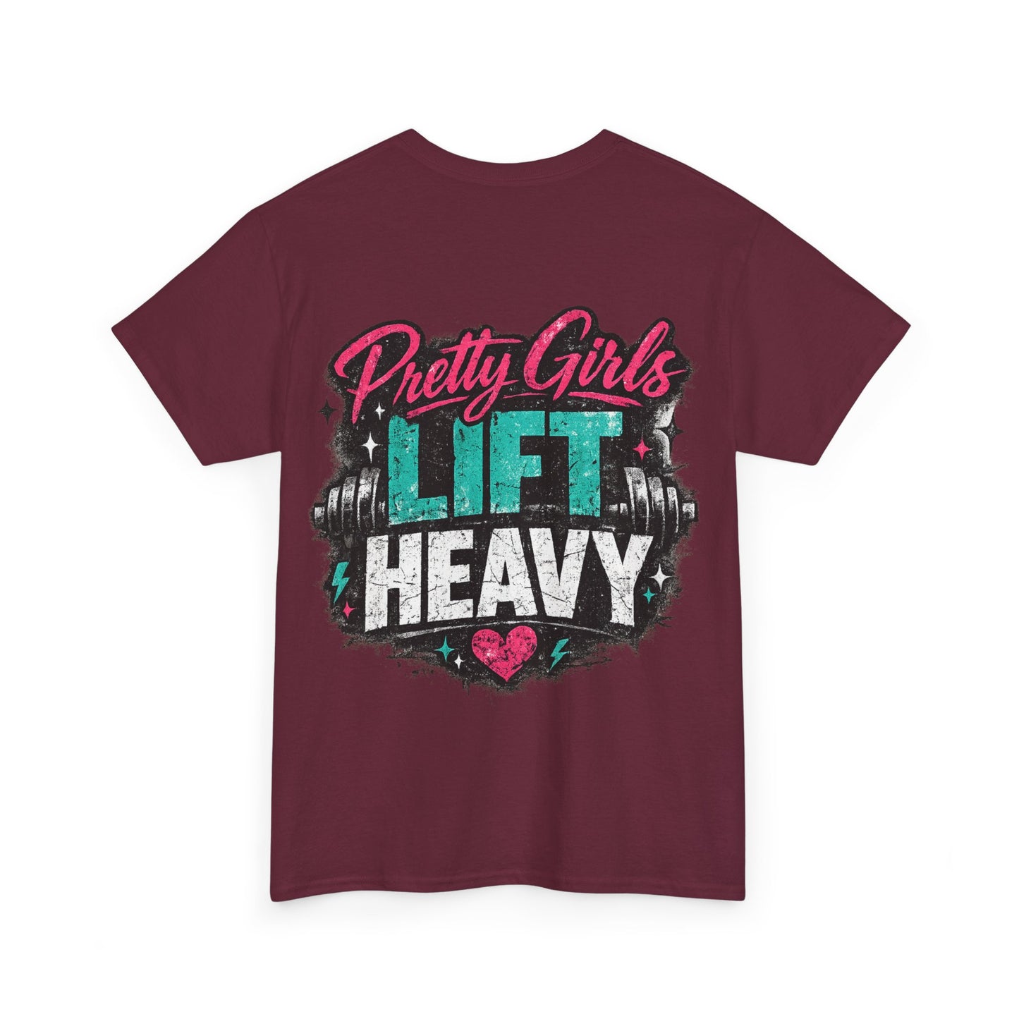 Pretty Girls Lift Heavy Tee