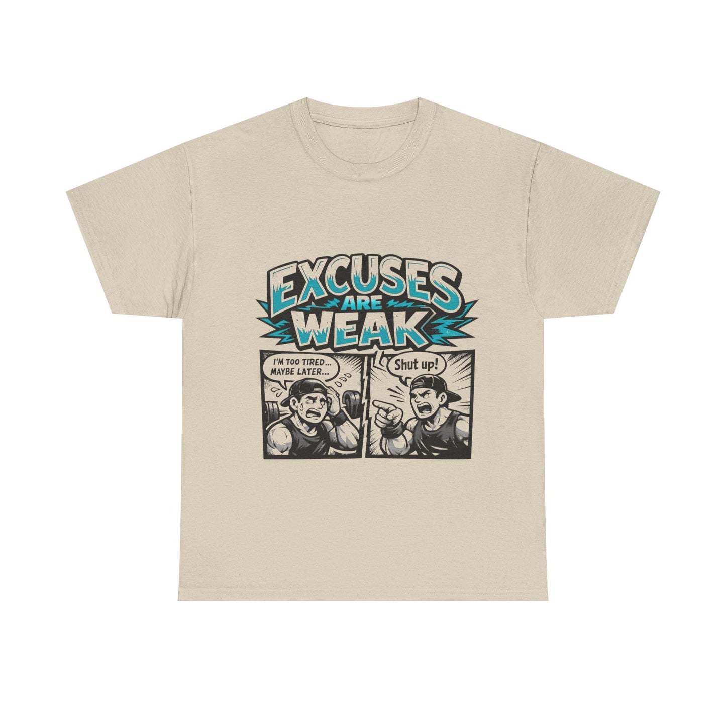 Excuses Are Weak Tee