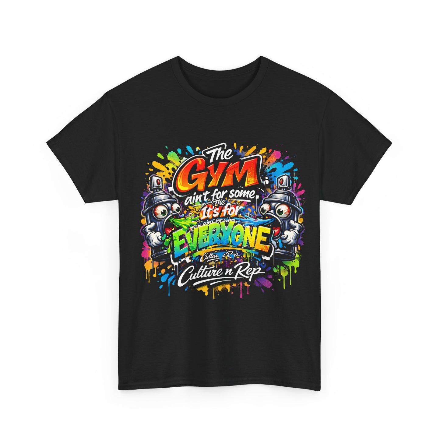 “The Gym Ain’t For Some, It’s For Everyone” Tee