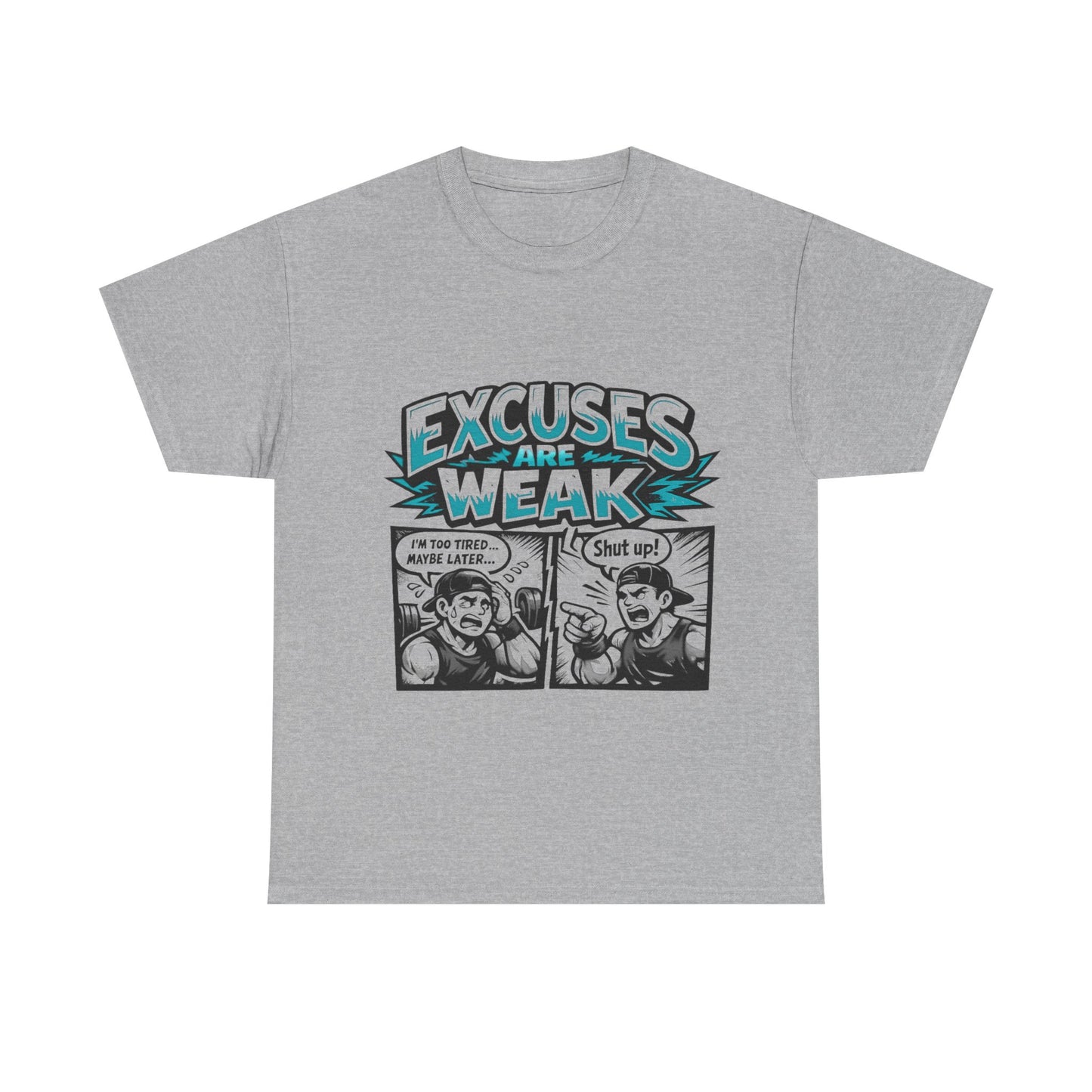 Excuses Are Weak Tee