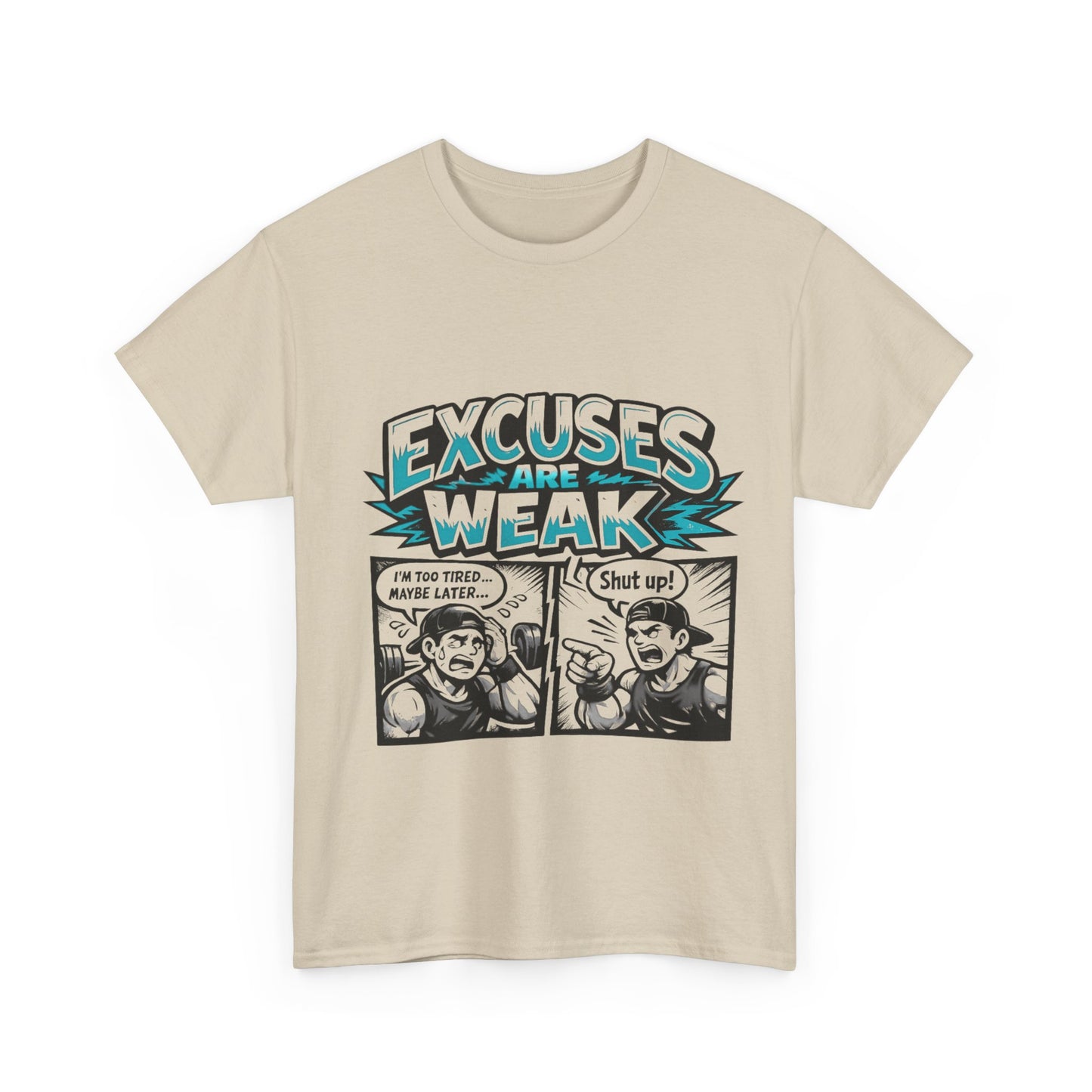 Excuses Are Weak Tee