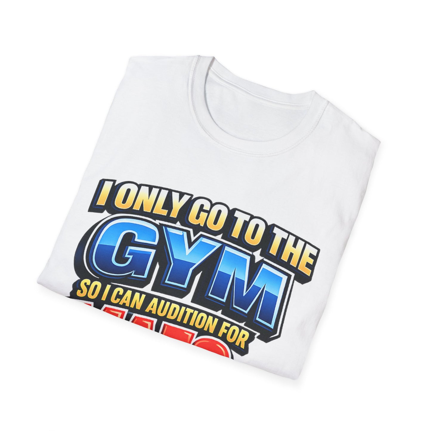"I Only Go to the Gym So I Can Audition for MAFS or Love Island" Tshirt