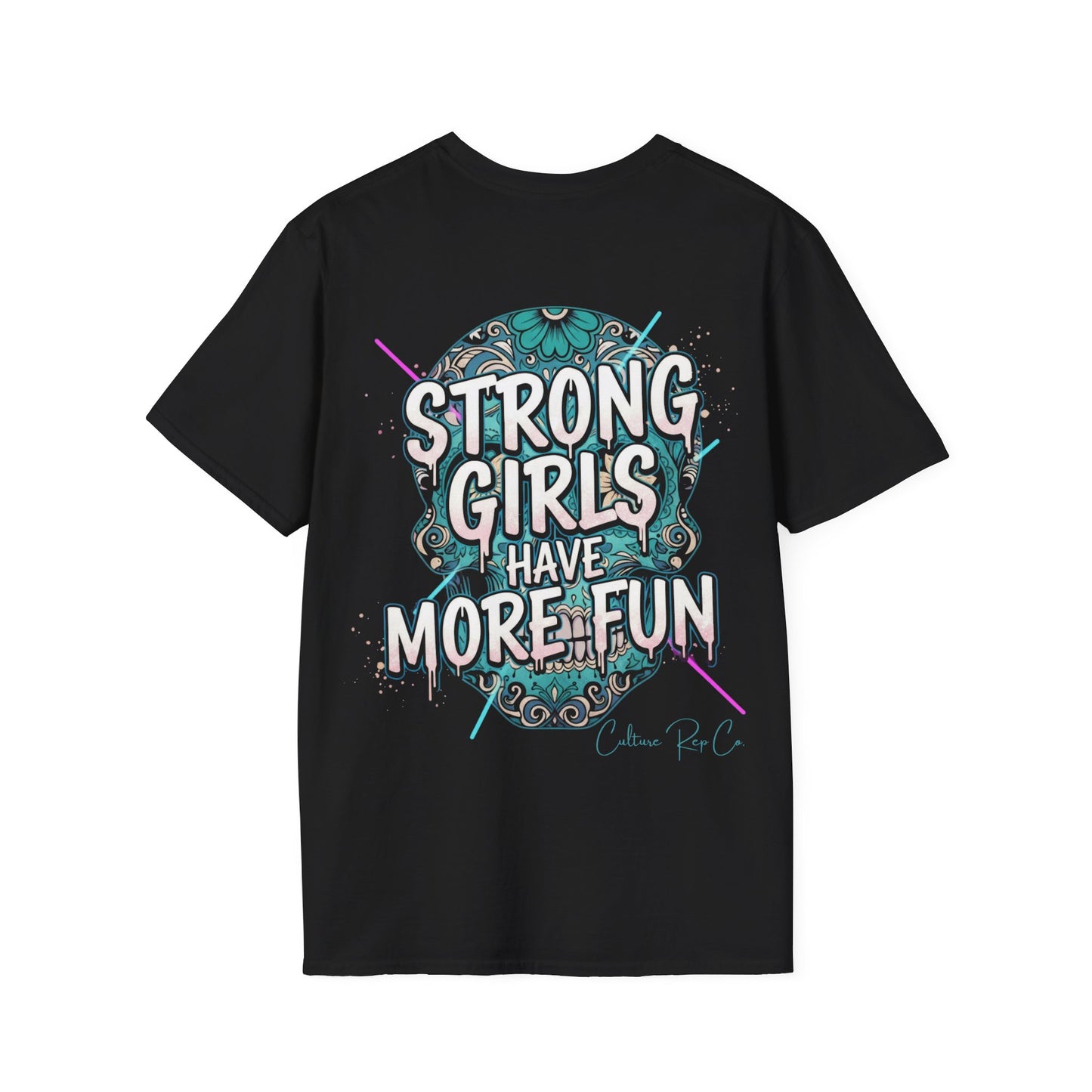 Strong Girls Have More Fun T-Shirt