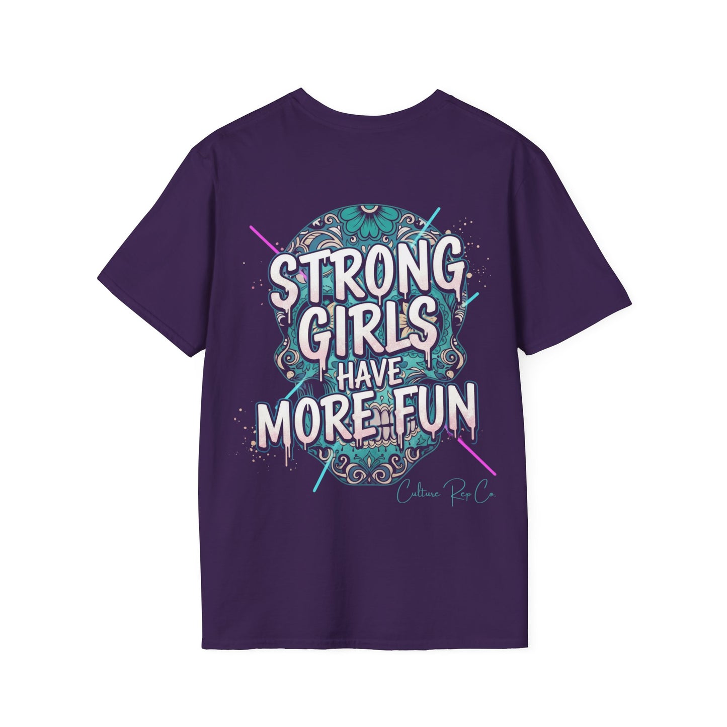 Strong Girls Have More Fun T-Shirt