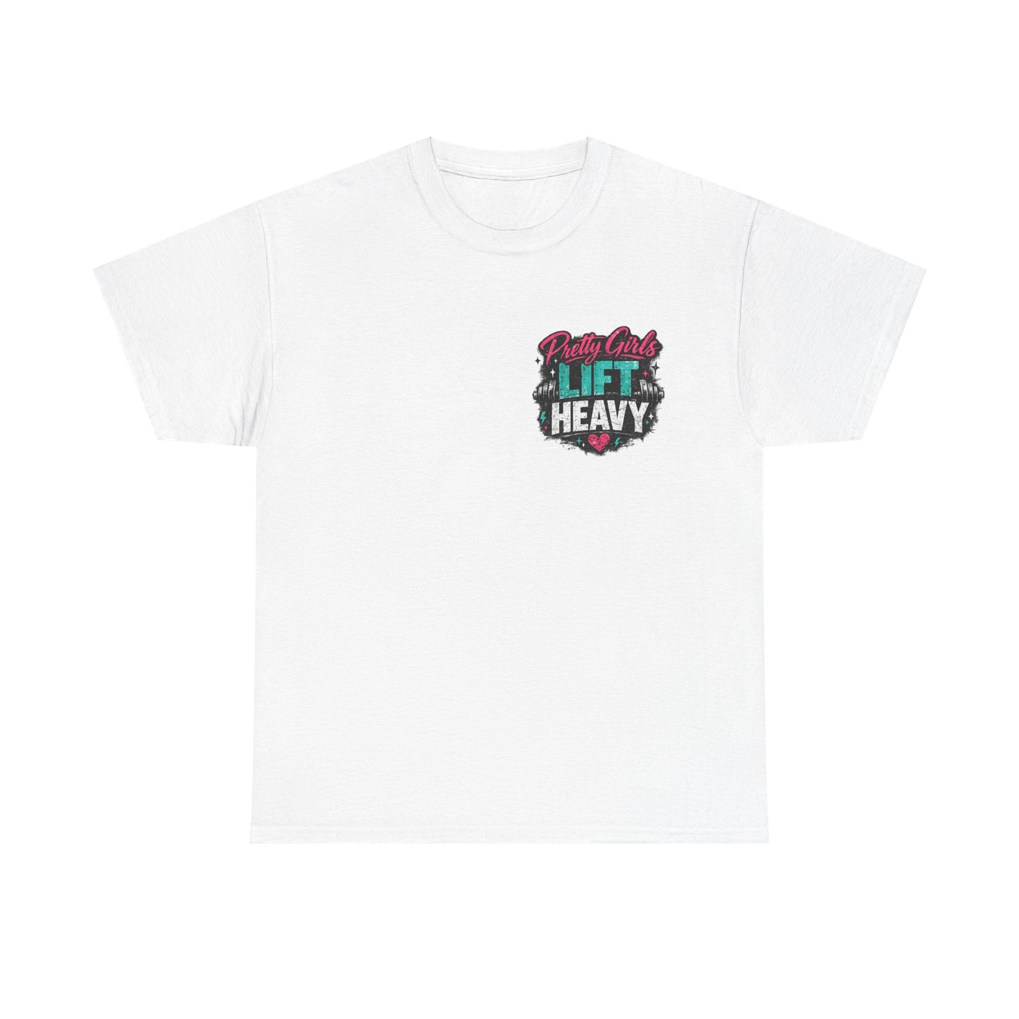 Pretty Girls Lift Heavy Tee