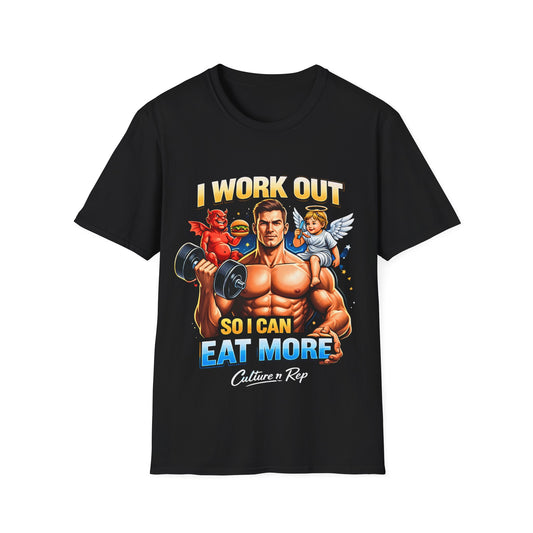 I Work Out So I Can Eat More" Tee
