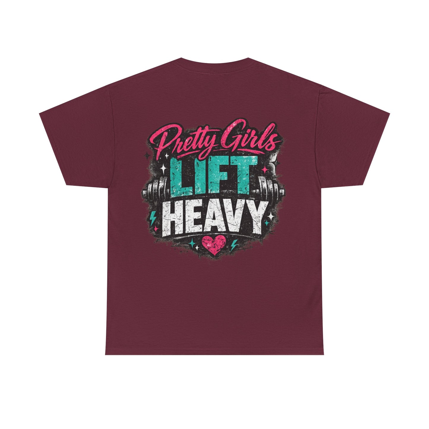 Pretty Girls Lift Heavy Tee