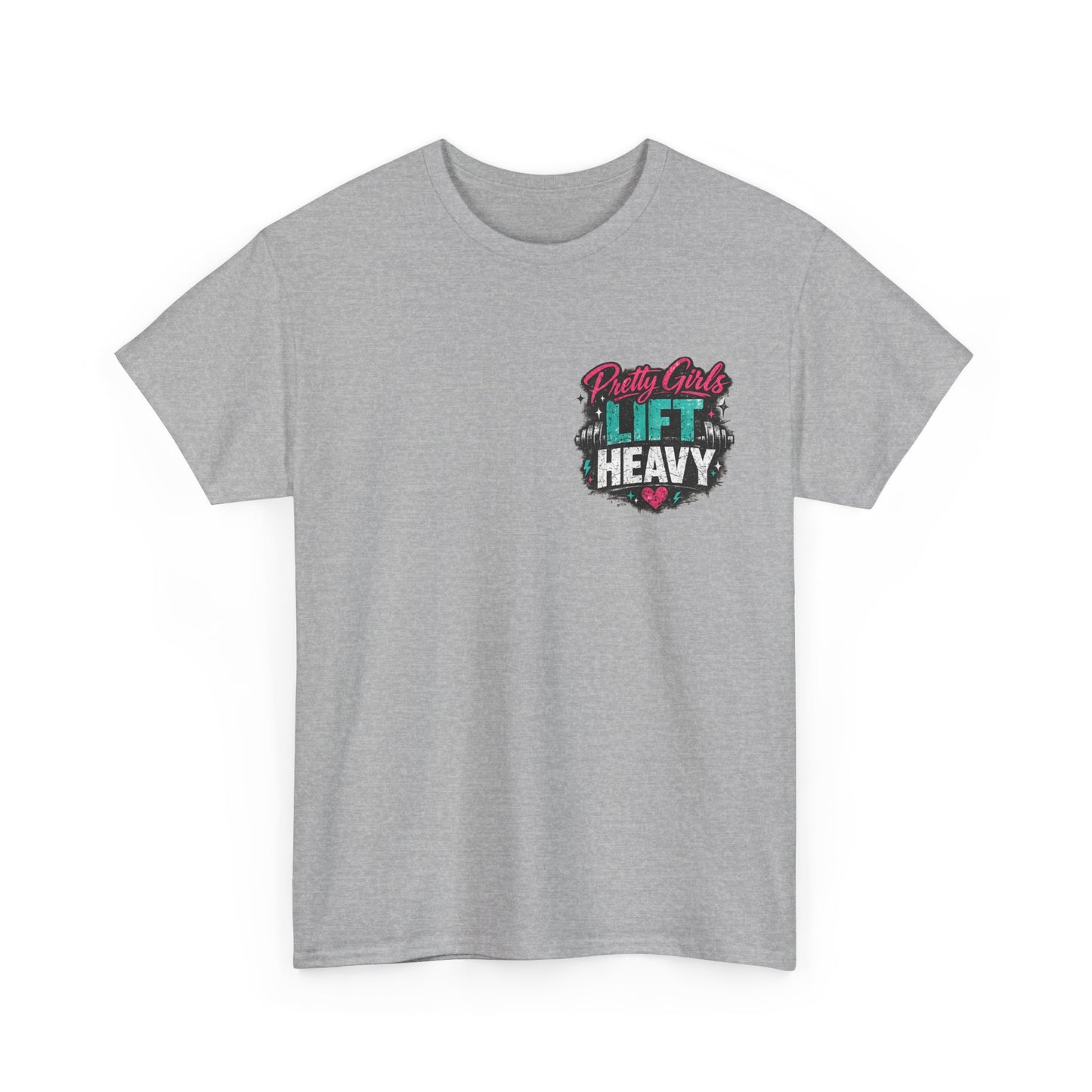 Pretty Girls Lift Heavy Tee