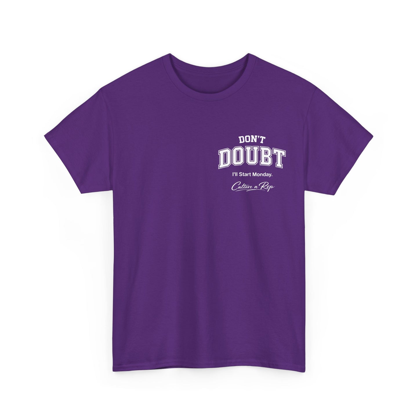 Don’t Doubt, “I’ll Start Monday”  Tee