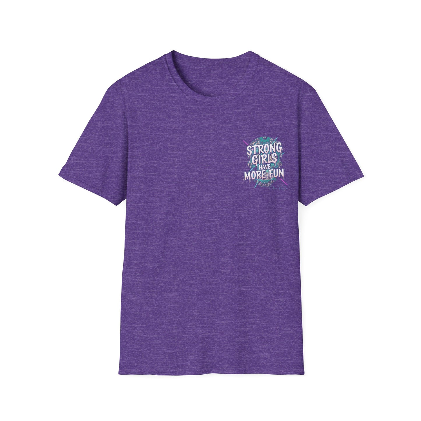Strong Girls Have More Fun T-Shirt