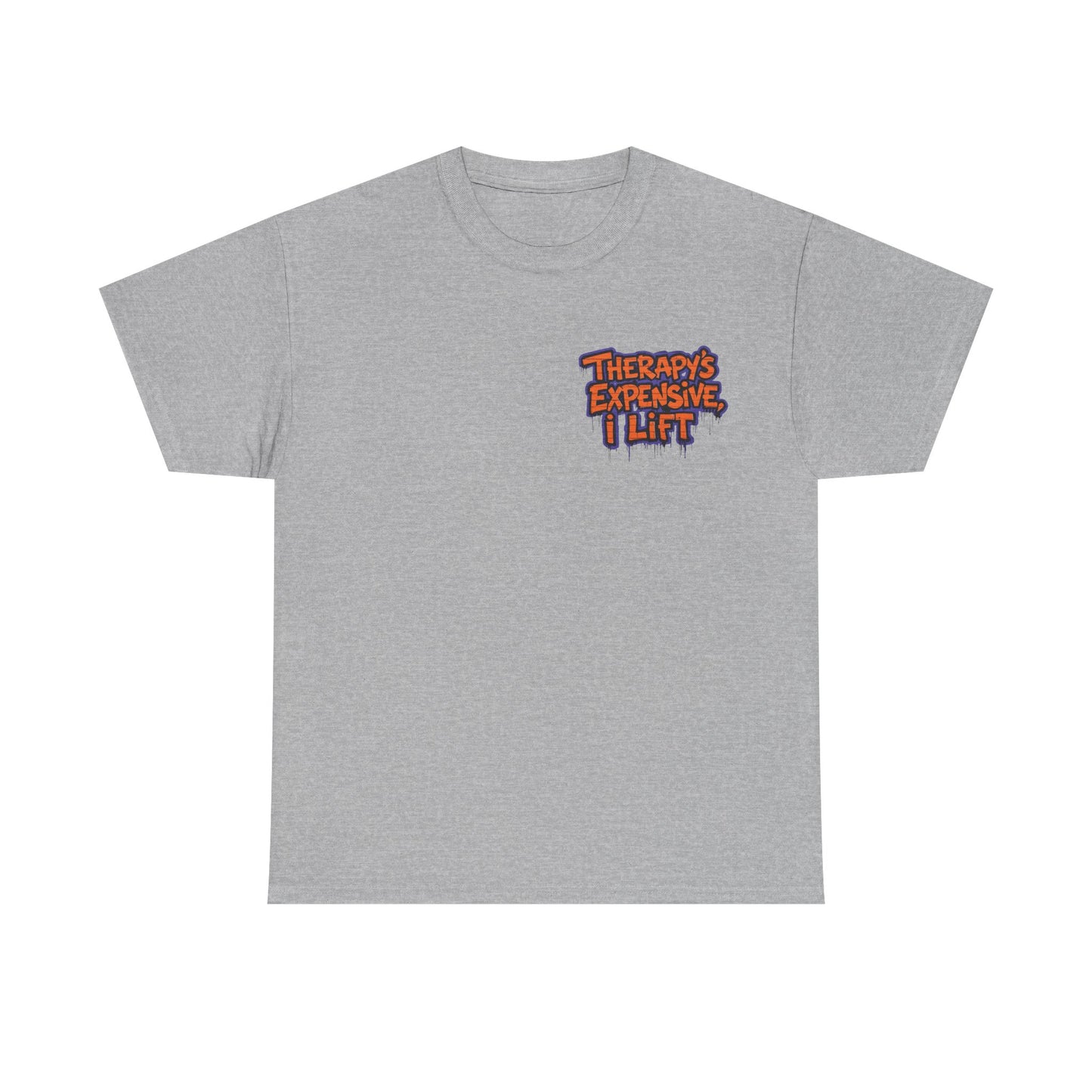 Therapy’s Expensive I Lift T‑Shirt