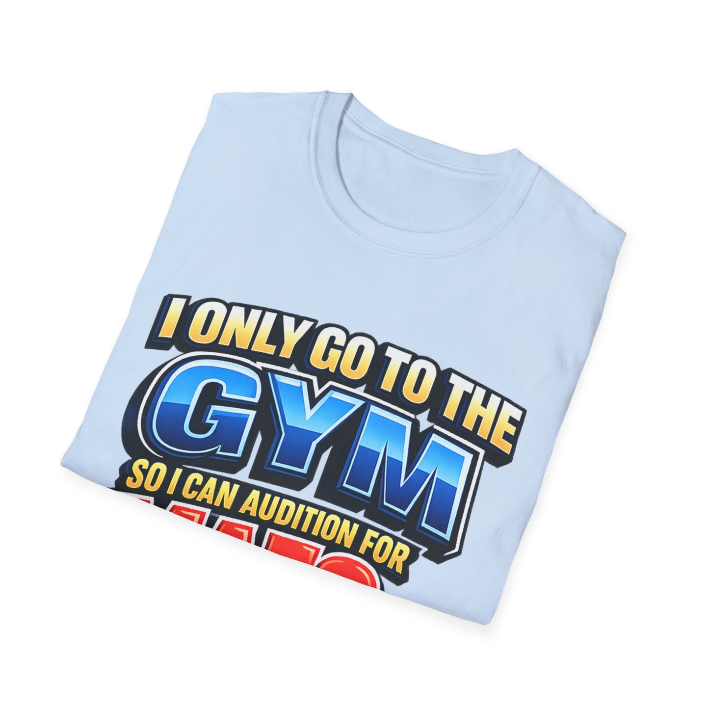 "I Only Go to the Gym So I Can Audition for MAFS or Love Island" Tshirt