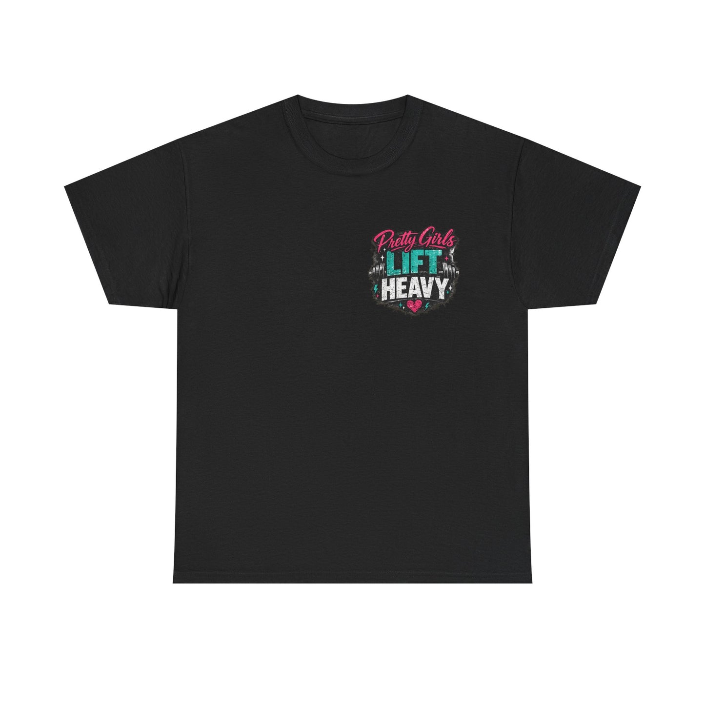 Pretty Girls Lift Heavy Tee