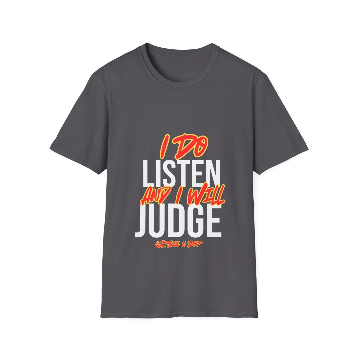 "I Do and I Will judge " Graphic T-Shirt