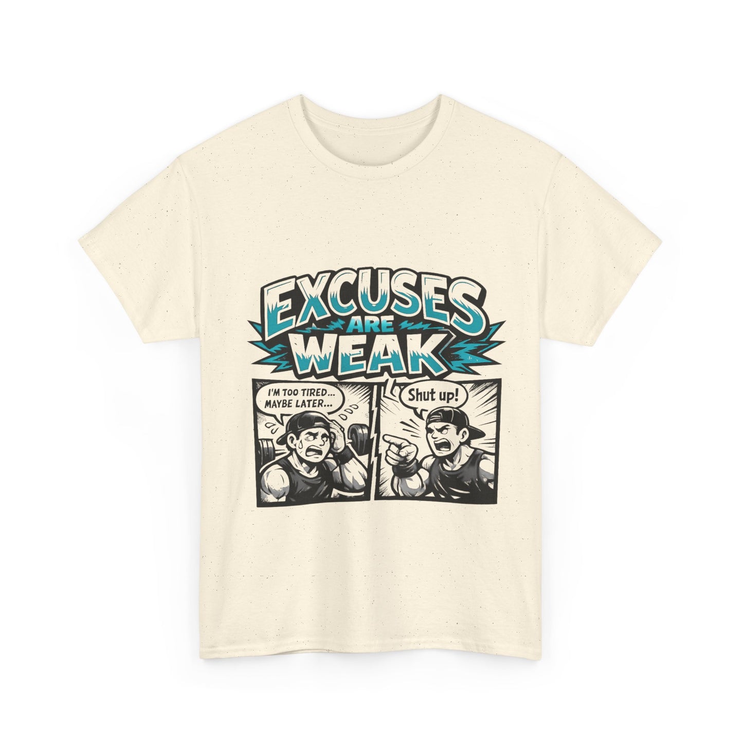 Excuses Are Weak Tee