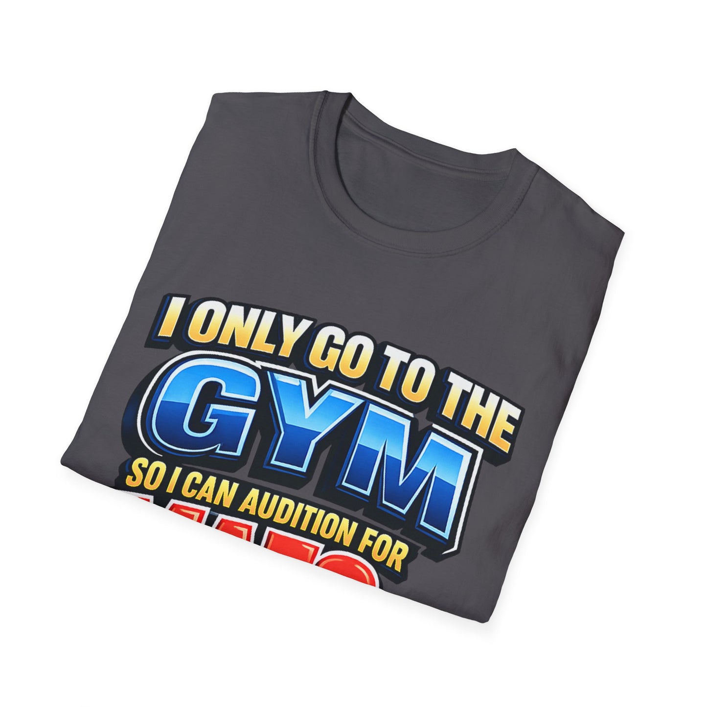 "I Only Go to the Gym So I Can Audition for MAFS or Love Island" Tshirt