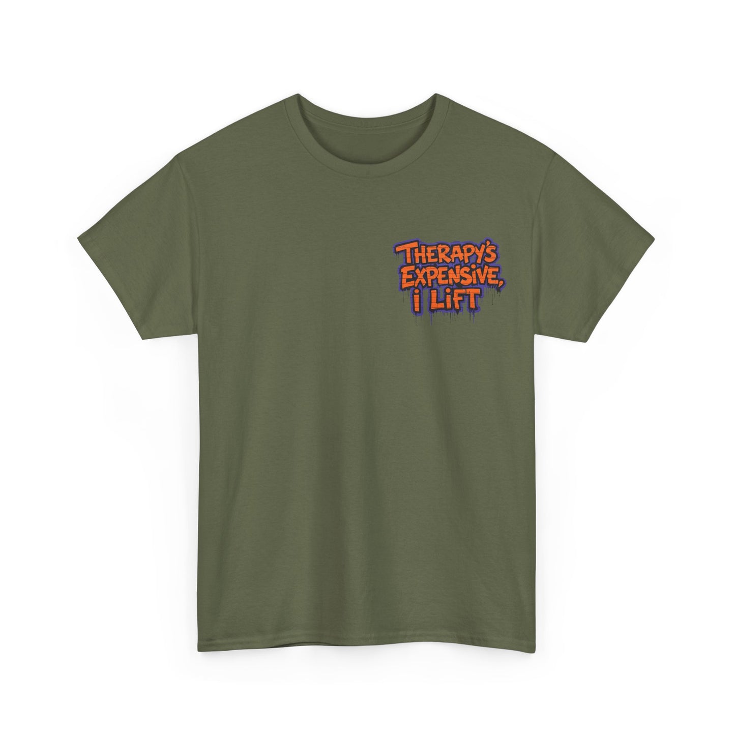 Therapy’s Expensive I Lift T‑Shirt