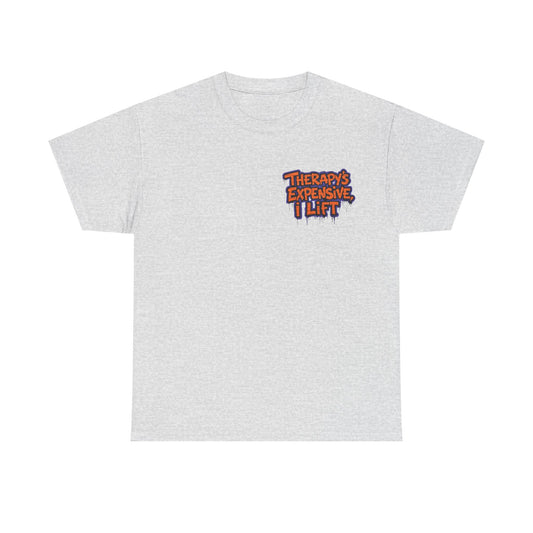 Therapy’s Expensive I Lift T‑Shirt