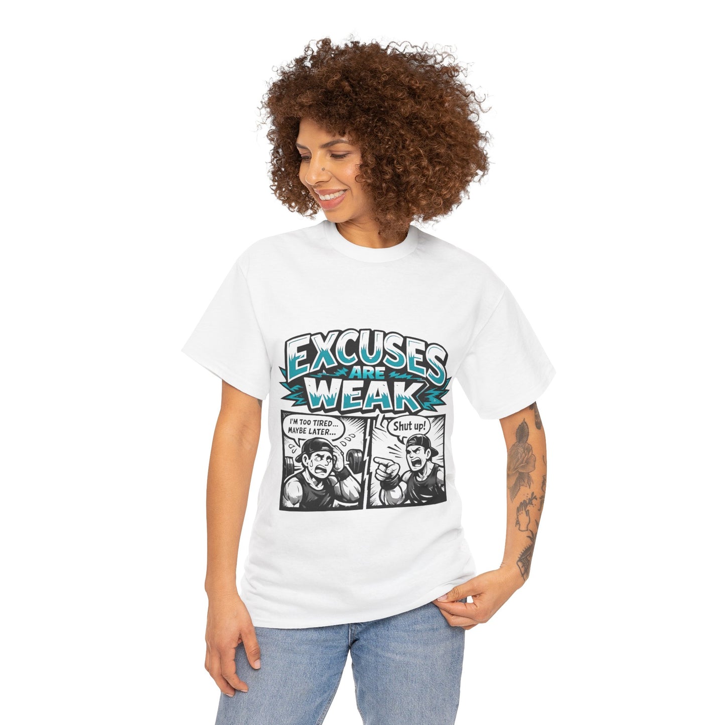 Excuses Are Weak Tee