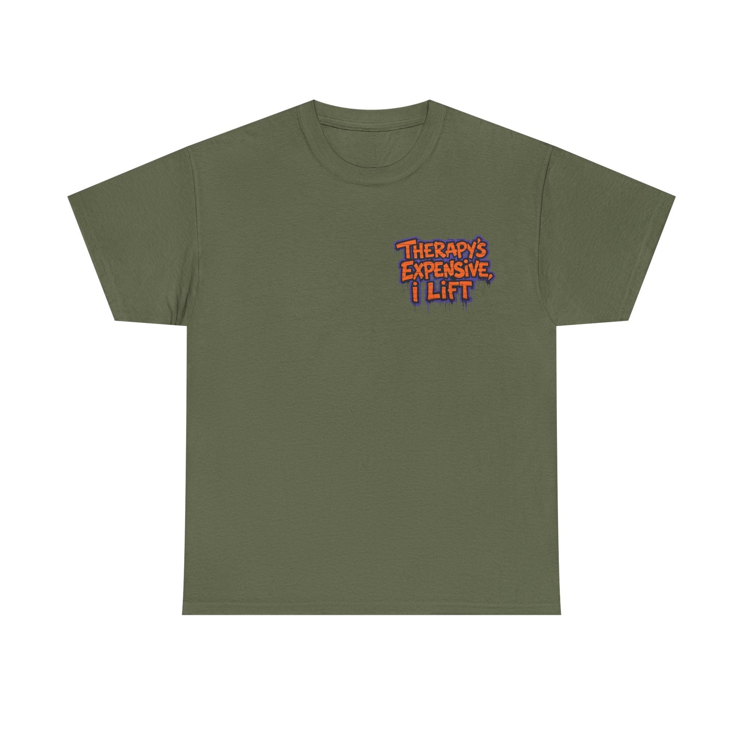 Therapy’s Expensive I Lift T‑Shirt