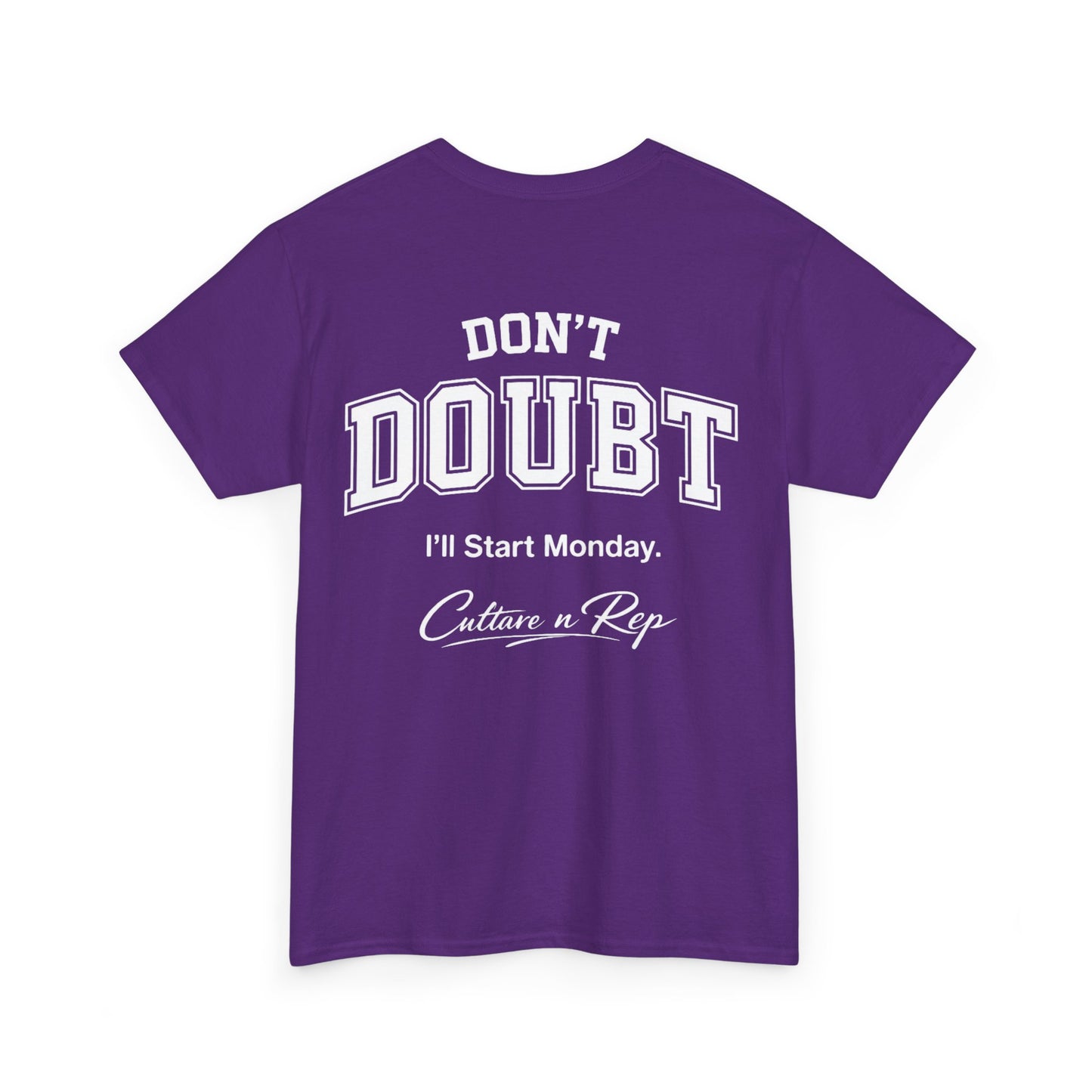 Don’t Doubt, “I’ll Start Monday”  Tee