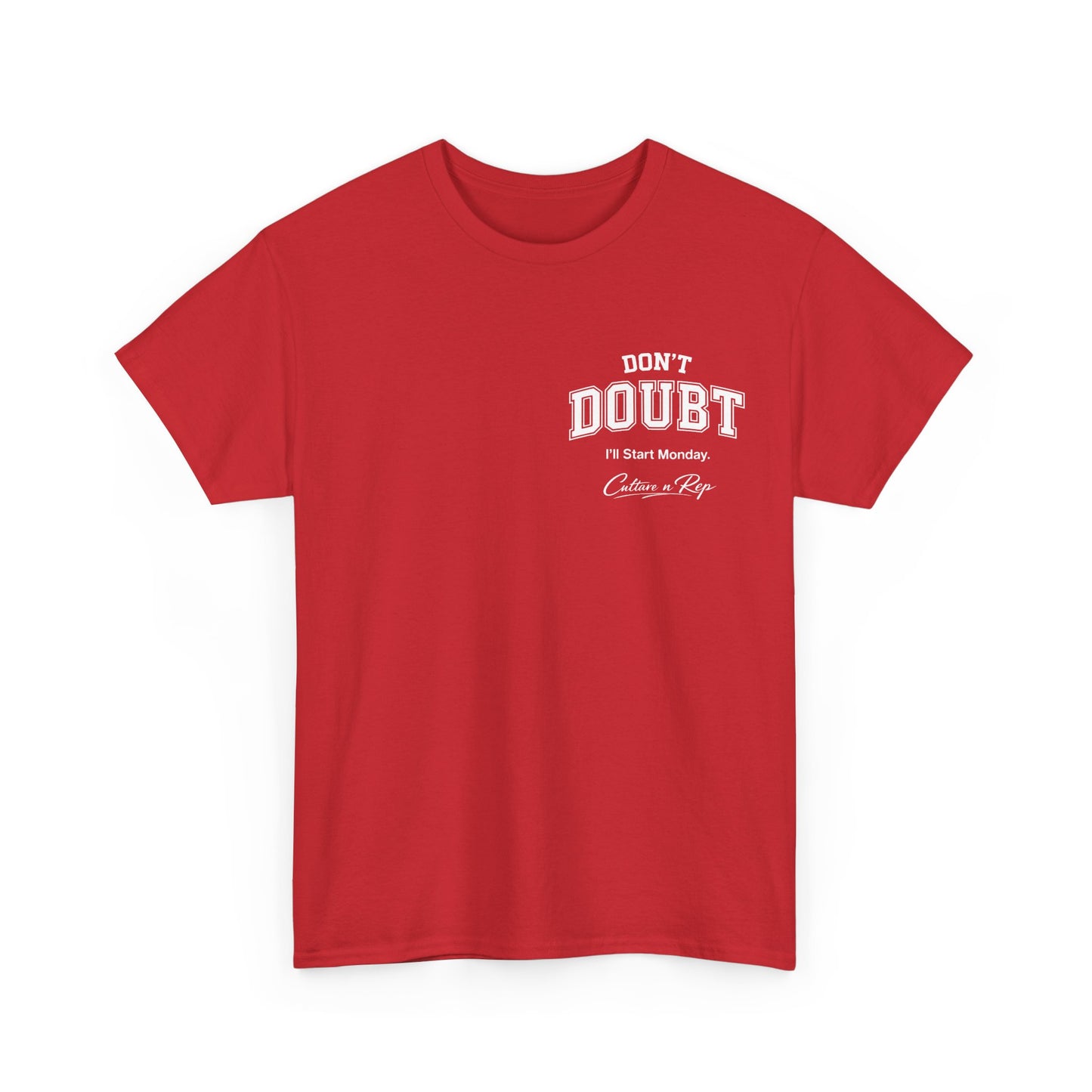 Don’t Doubt, “I’ll Start Monday”  Tee