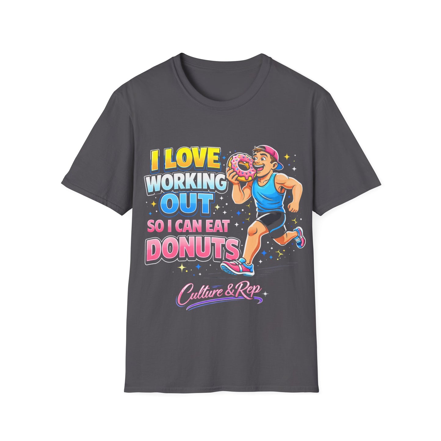 I Working Out ,So I Can Eat Donuts  Tee