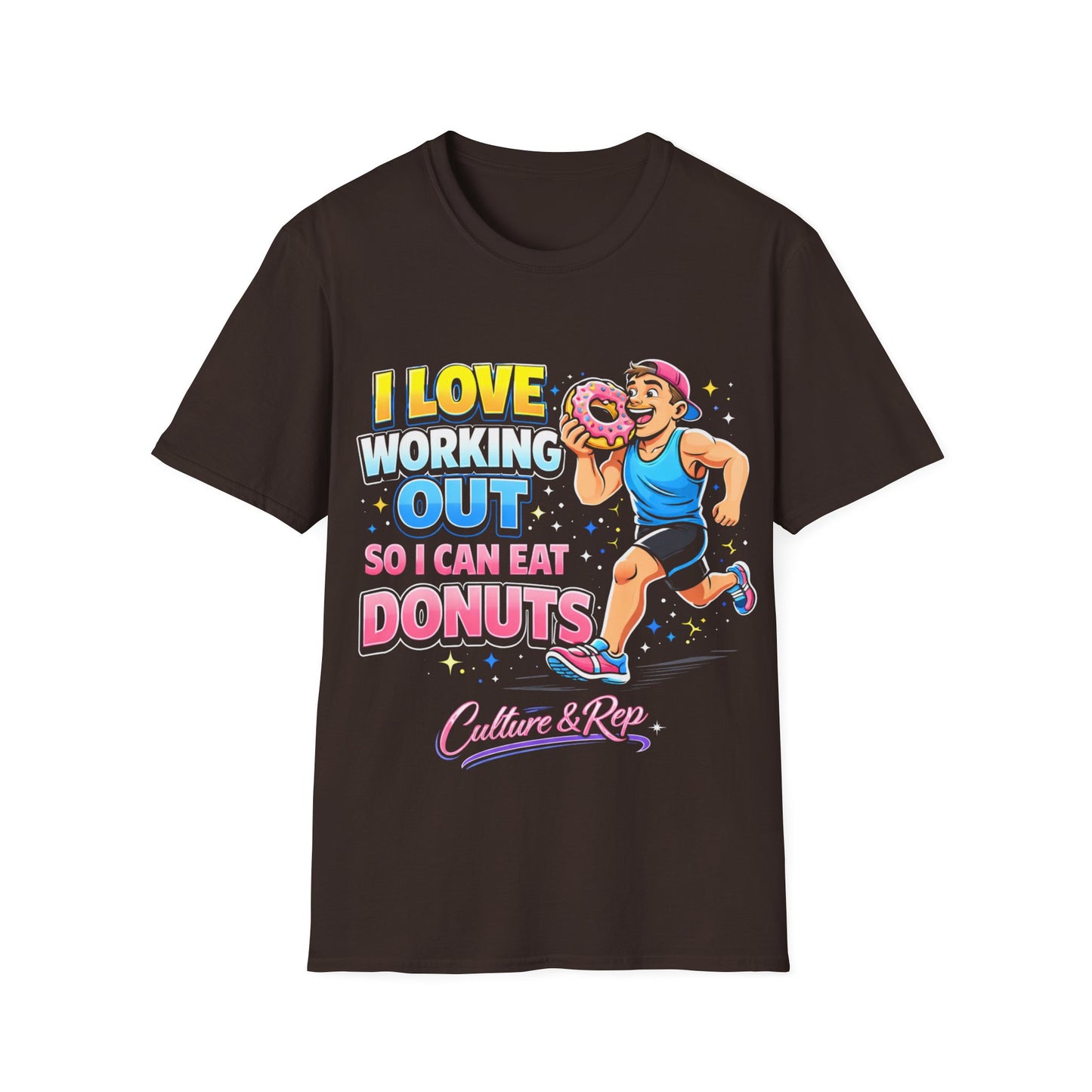 I Working Out ,So I Can Eat Donuts  Tee