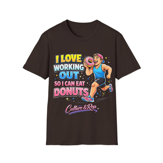 I Working Out ,So I Can Eat Donuts  Tee