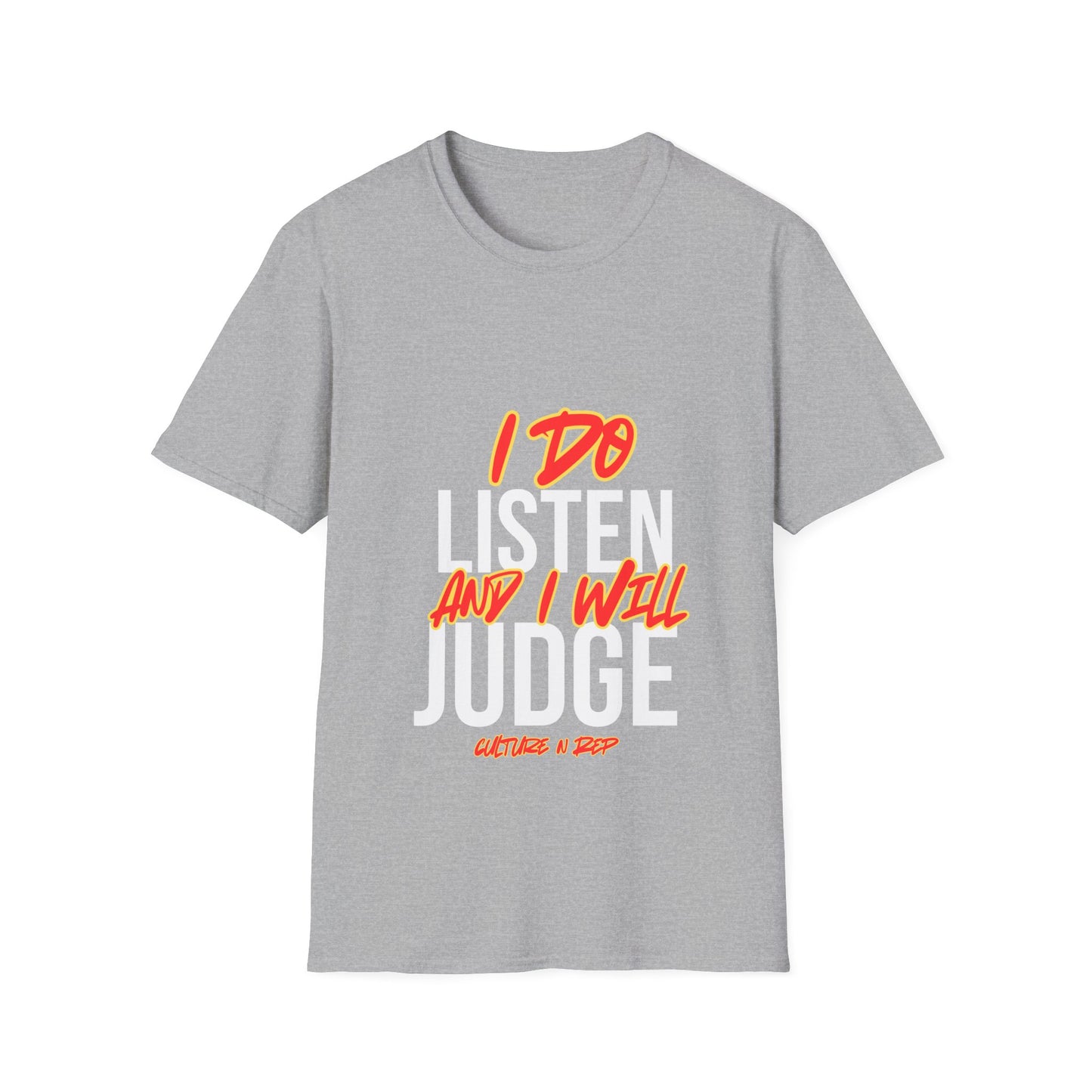 "I Do and I Will judge " Graphic T-Shirt