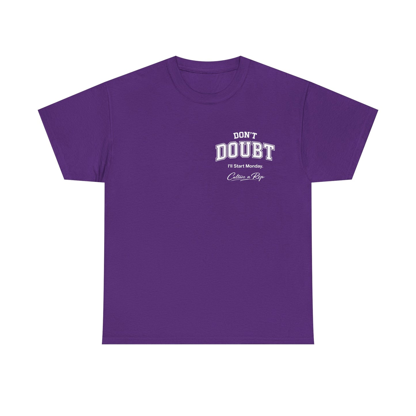 Don’t Doubt, “I’ll Start Monday”  Tee