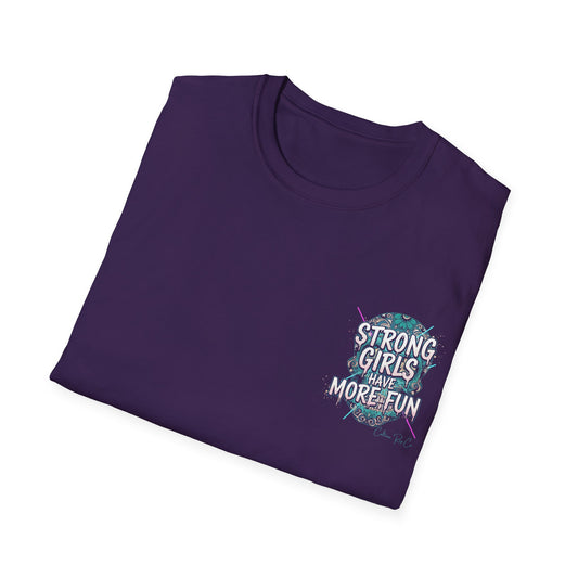 Strong Girls Have More Fun T-Shirt