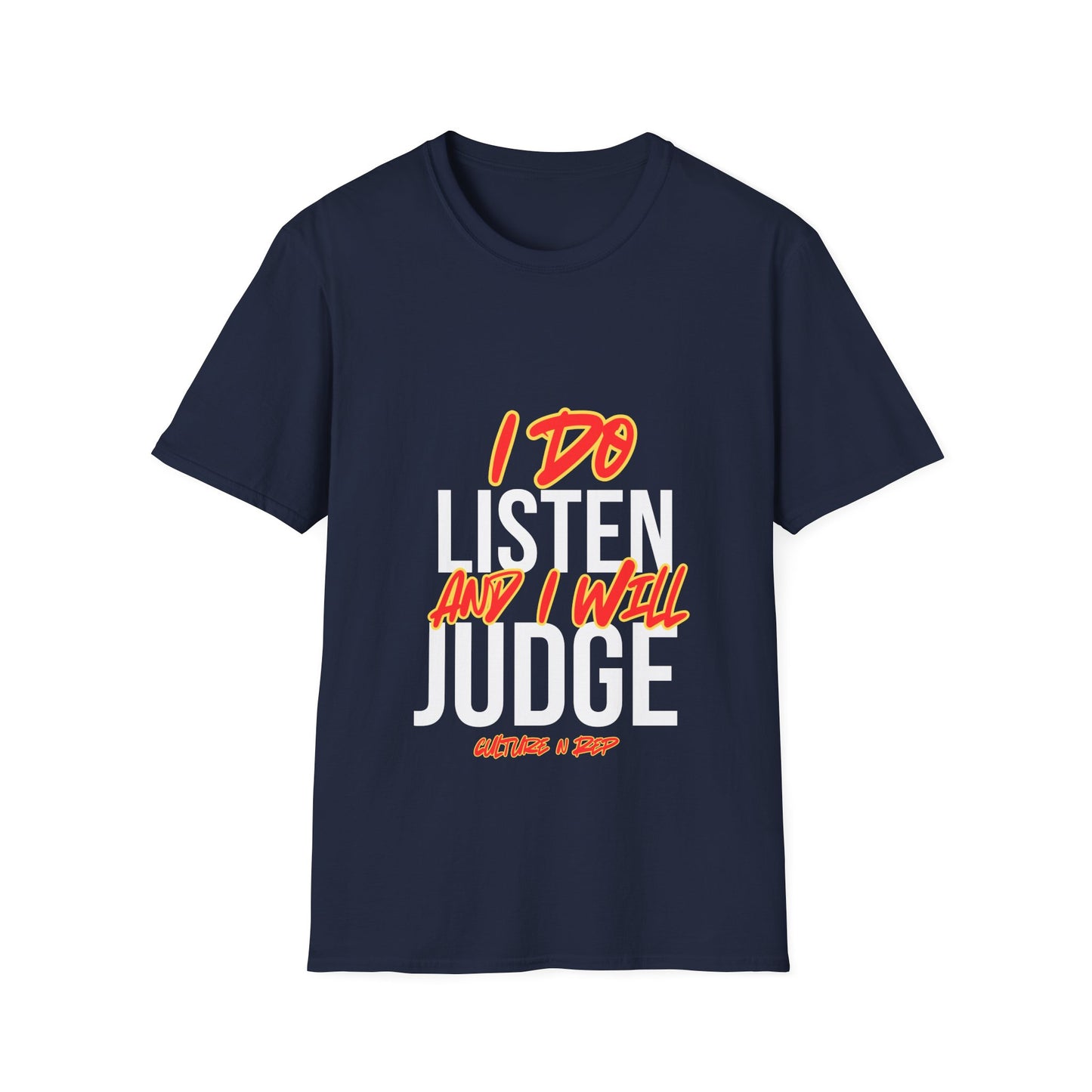 "I Do and I Will judge " Graphic T-Shirt